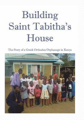 Building Saint Tabitha's House 1