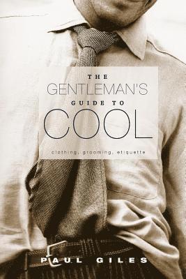 Paul Giles - The Gentleman's Guide to Cool, Häftad
