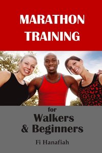 bokomslag Marathon Training for Walkers and Beginners