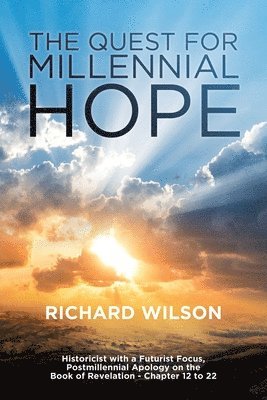 Richard Wilson - Quest for Millennial Hope, Häftad