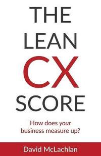 bokomslag The Lean CX Score