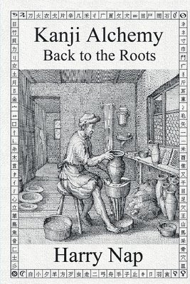 bokomslag Kanji Alchemy Back to the Roots