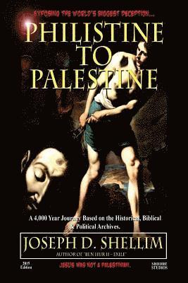 bokomslag Philistine-To-Palestine: Exposing the World's Biggest Deception.