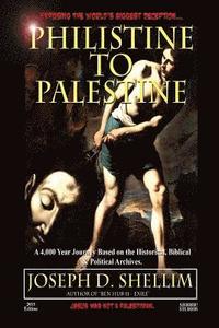 bokomslag Philistine-To-Palestine: Exposing the World's Biggest Deception. Library Edition: Israel's Political, Biblical & Historical Treatise.