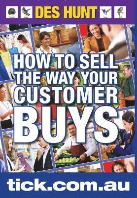 Des Hunt - How To Sell The Way Your Customer Buys, Häftad