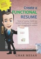 bokomslag Create a Functional Resume: 'How to' Learner Guide and Activity Workbook for newbie and struggling jobseekers