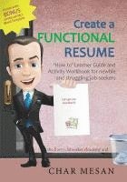 Create a Functional Resume: 'How to' Learner Guide and Activity Workbook for newbie and struggling jobseekers 1