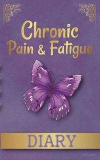bokomslag Chronic Pain & Fatique Diary