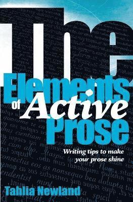 Tahlia Newland, Tahlia, Newland - Elements of Active Prose, Häftad