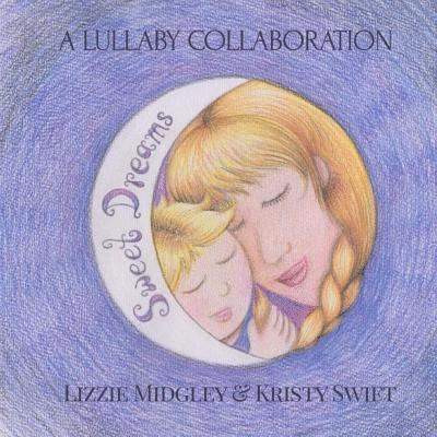 Sweet Dreams: A lullaby 1