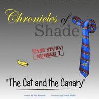 bokomslag Chronicles of Shade - Case Study Number 1: The Cat and the Canary