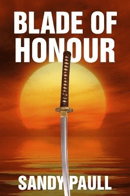 Sandy Paull - Blade of Honour, Häftad