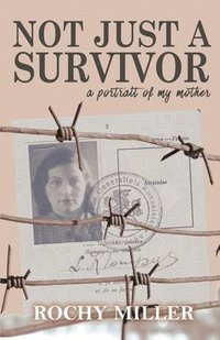 bokomslag Not Just a Survivor