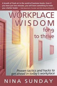 bokomslag Workplace Wisdom for 9 to thrive