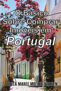 bokomslag The Basics of Buying Property in Portugal: Portuguese Translation