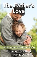 Bruce Lindley - The Father's Love: An Encounter with God the Father, Häftad