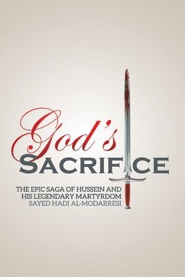 Sayed Hadi Al-Modarresi - God's Sacrifice, Häftad