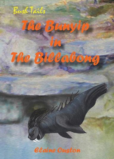 bokomslag The Bunyip in The Billabong