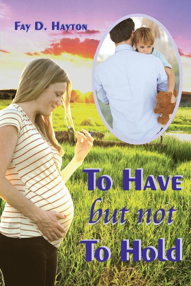 To Have but not To Hold