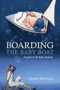 bokomslag Boarding the Baby Boat: A guide to the baby decision