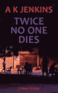 Twice No One Dies 1