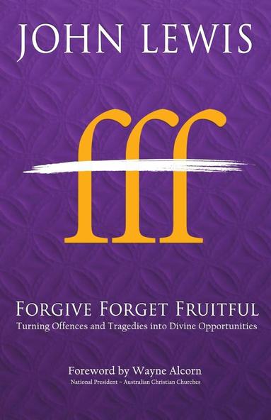 John Lewis - Forgive Forget Fruitful, Häftad