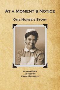 bokomslag At a Moments Notice: One Nurse's Story