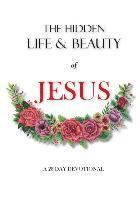 hidden life and beauty of Jesus