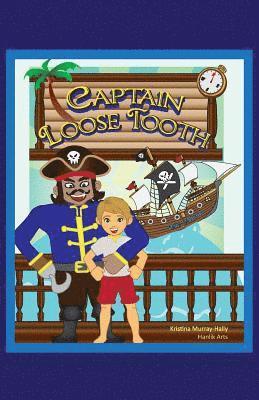 bokomslag Captain Loose Tooth
