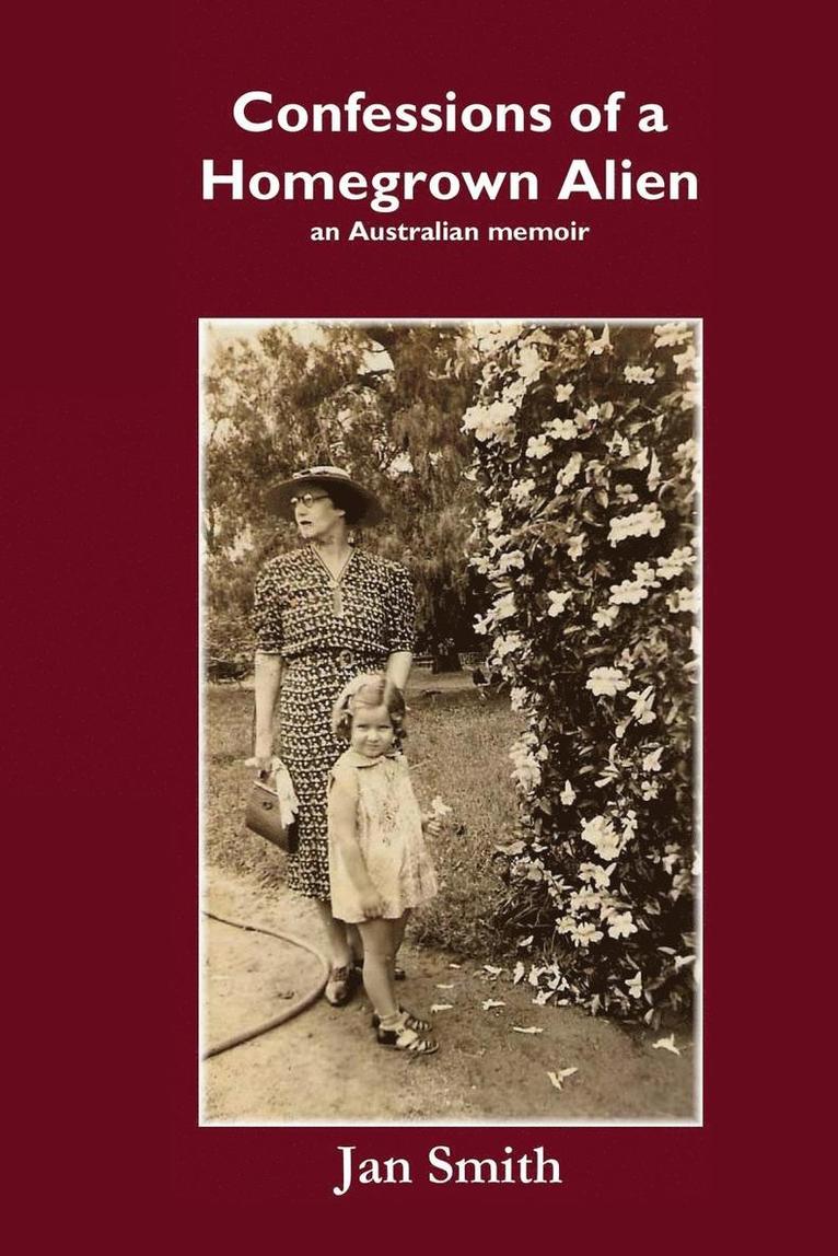 Jan Smith - Confessions of a Homegrown Alien, Häftad
