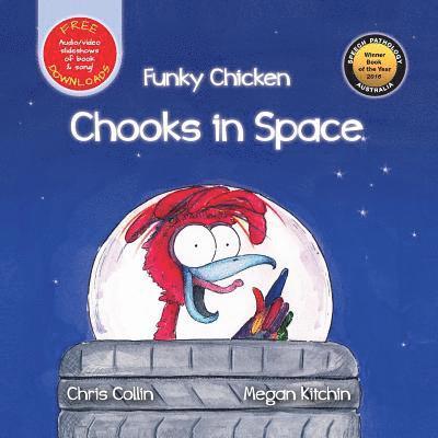 Funky Chicken Chooks in Space 1