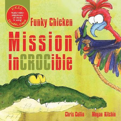 Funky Chicken Mission Incrocible 1
