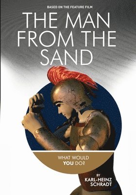 Karl-Heinz Schradt - Man from the Sand, Häftad