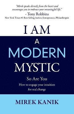 bokomslag I Am a Modern Mystic - So Are You