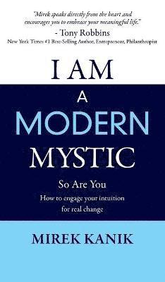 bokomslag I Am a Modern Mystic - So Are You