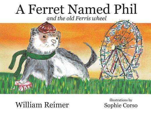 Ferret Named Phil and the Old Ferris Wheel