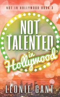 bokomslag Not Talented in Hollywood
