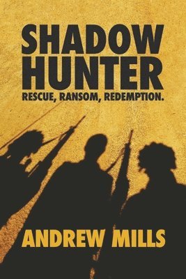 bokomslag Shadow Hunter: Rescue, Ransom, Redemption.