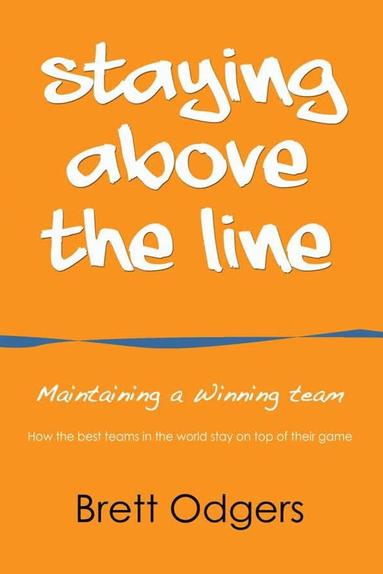 Brett a Odgers - Staying Above the Line, Häftad
