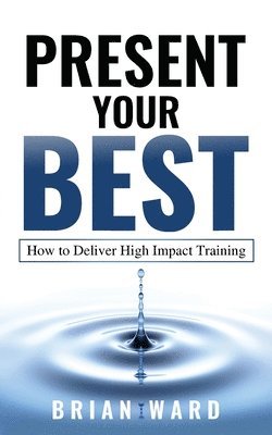 bokomslag Present Your Best