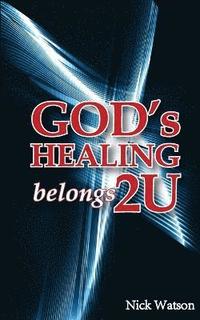 bokomslag God's Healing Belongs 2 U