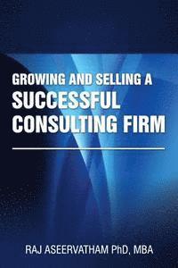 bokomslag Growing and Selling a Successful Consulting Firm