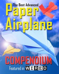bokomslag The Best Advanced Paper Airplane Compendium (Color Edition)