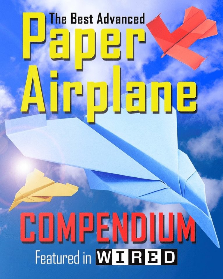 Carmel D Morris, Carmel D. Morris - Best Advanced Paper Airplane Compendium (Color Edition), Häftad