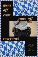 bokomslag guns off cops guns off everyone