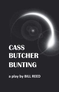 Bill Reed - Cass Butcher Bunting, Häftad