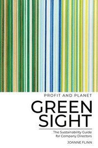bokomslag Greensight, the Sustainability Guide for Company Directors