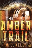 M. J. Kelly - The Amber Trail, Häftad