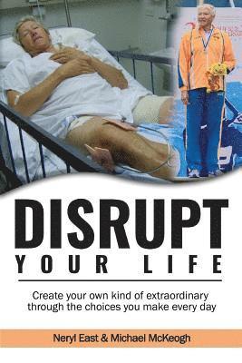 Disrupt Your Life 1