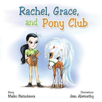 Rachel, Grace, and Pony Club 1